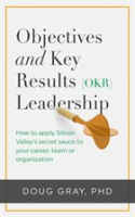 Objectives___Key_Results__OKR__Leadership__How_to_apply_Silicon_Valley_s_secret_sauce_to_your_car